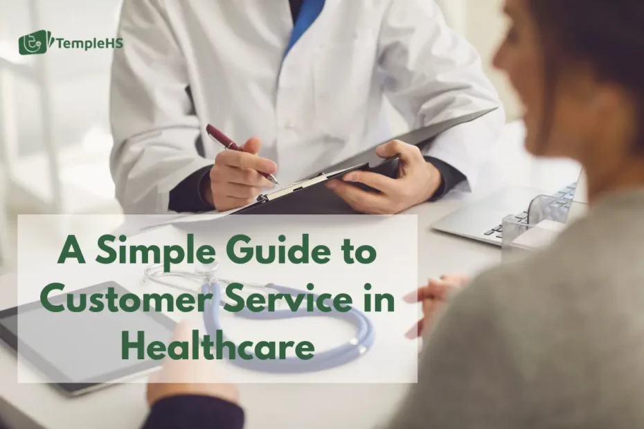 Keeping Patients Happy: A Simple Guide to Customer Service in Healthcare